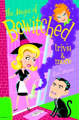 【预售】The Magic of Bewitched Trivia and More