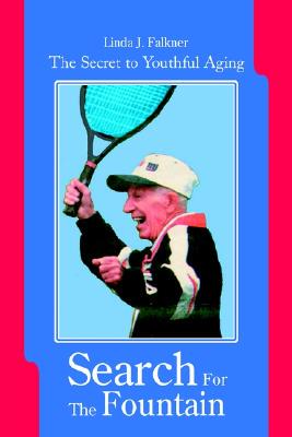 【预售】Search for the Fountain: The Secret to Youthful