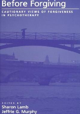 【预售】Before Forgiving: Cautionary Views of Forgiveness in