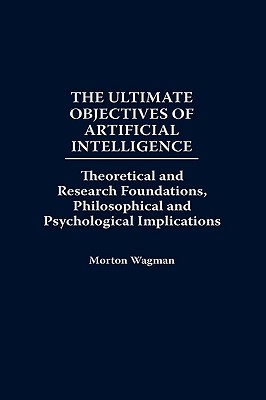 【预售】The Ultimate Objectives of Artificial Intelligence: