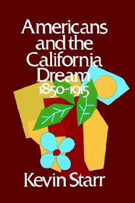 【预售】Americans and the California Dream: 1850-1915