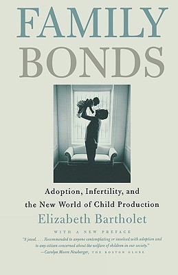 【预售】Family Bonds: Adoption, Infertility, and the New