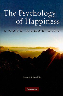 【预售】The Psychology of Happiness: A Good Human Life