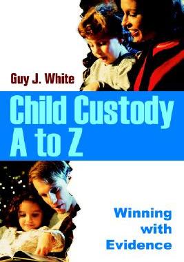 【预售】Child Custody A to Z: Winning with Evidence