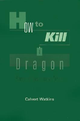 【预售】How to Kill a Dragon: Aspects of Indo-European