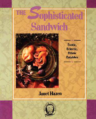 【预售】The Sophisticated Sandwich: Exotic, Eclectic, Ethnic