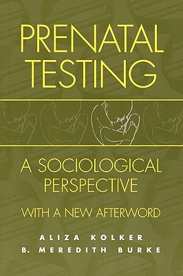 【预售】Prenatal Testing: A Sociological Perspective, with a