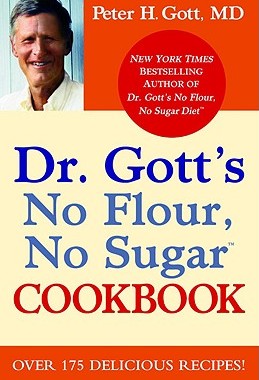 【预售】Dr. Gott's No Flour, No Sugar Cookbook