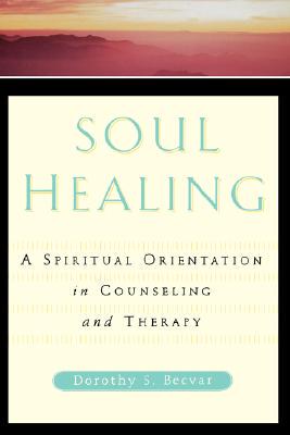 【预售】Soul Healing: A Spiritual Orientation in Counseling