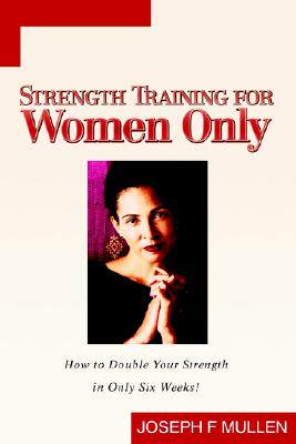【预售】Strength Training for Women Only: How to Double Your