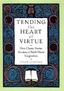 【预售】Tending the Heart of Virtue: How Classic Stories