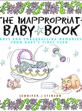 【预售】The Inappropriate Baby Book: Gross and Embarrassing