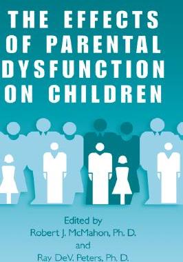 【预售】The Effects of Parental Dysfunction on Children