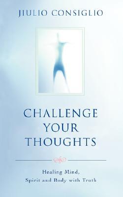 【预售】Challenge Your Thoughts: Healing Mind, Spirit and