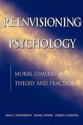 【预售】Re-Envisioning Psychology: Moral Dimensions Of