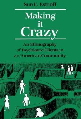 【预售】Making It Crazy: An Ethnography of Psychiatric