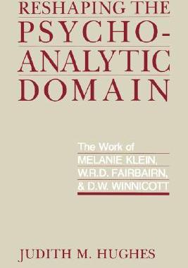 【预售】Reshaping the Psychoanalytic Domain: The Work of