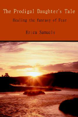【预售】The Prodigal Daughter's Tale: Healing the Fantasy of