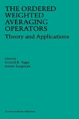 【预售】The Ordered Weighted Averaging Operators: Theory and