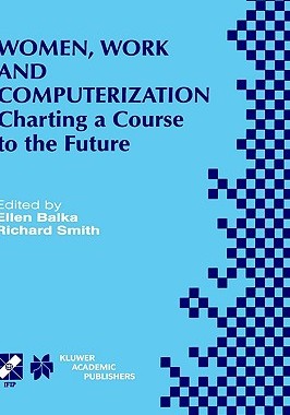 【预售】Women, Work and Computerization: Charting a Course