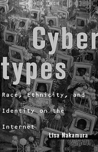 【预售】Cybertypes: Race, Ethnicity, and Identity on the