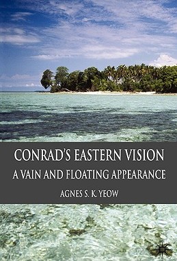 【预售】Conrad's Eastern Vision: A Vain and Floating