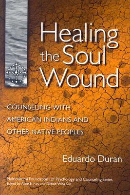 【预订】Healing the Soul Wound: Counseling with American