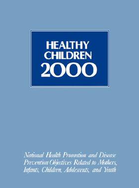 【预售】Healthy Children 2000: Nat'l Hlth Promotion & Dis