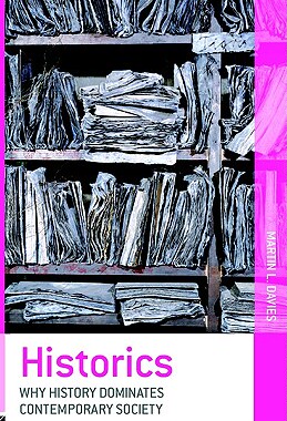 【预售】Historics: Why History Dominates Contemporary