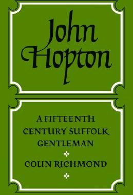 【预售】John Hopton: A Fifteenth Century Suffolk Gentleman