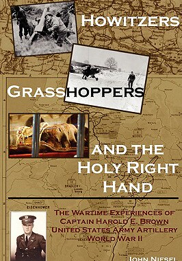 【预售】Howitzers, Grasshoppers, and the Holy Right Hand