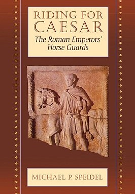 【预售】Riding for Caesar: The Roman Emperors' Horse Guard
