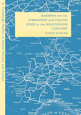 【预售】Railways and the Formation of the Italian State in