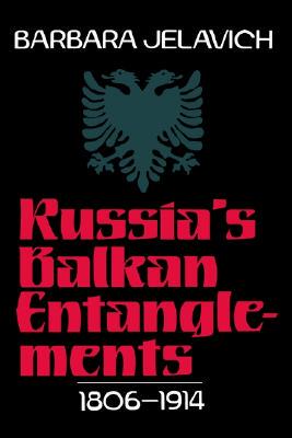 【预售】Russia's Balkan Entanglements, 1806 1914