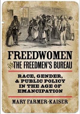 【预售】Freedwomen and the Freedmen's Bureau: Race, Gender,