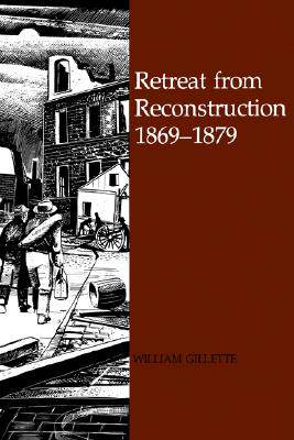 【预售】Retreat from Reconstruction: 1869-1879