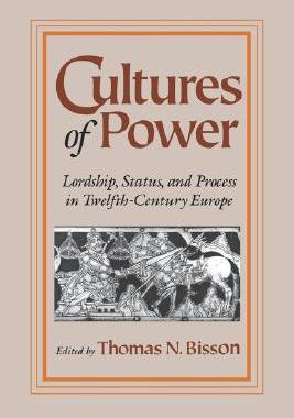 【预售】Cultures of Power: Lordship, Status, and Process in