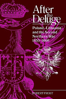 【预售】After the Deluge: Poland-Lithuania and the Second