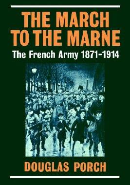 【预售】The March to the Marne: The French Army 1871-1914