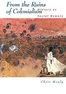 【预售】From the Ruins of Colonialism: History as Social