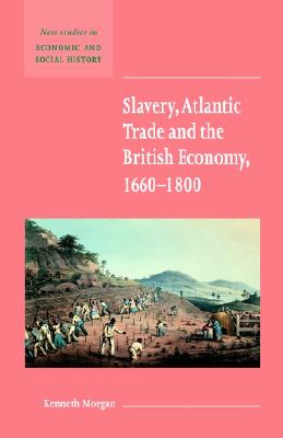 【预售】Slavery, Atlantic Trade and the British Economy,