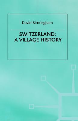 【预售】Switzerland: A Village History