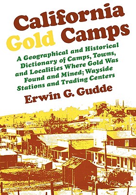 【预售】California Gold Camps: A Geographical and Historical