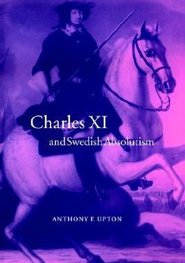 【预售】Charles XI and Swedish Absolutism, 1660 1697