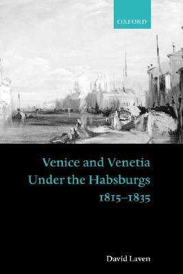 【预售】Venice and Venetia Under the Habsburgs: 1815-1835