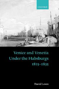 【预售】Venice and Venetia Under the Habsburgs: 1815-1835