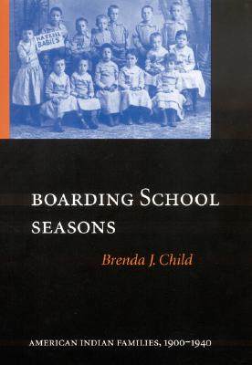 【预售】Boarding School Seasons: American Indian Families,