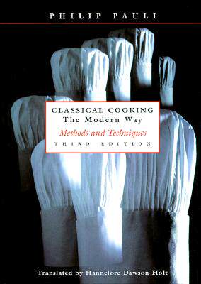 【预售】Classical Cooking The Modern Way: Methods And