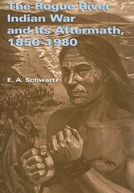 【预售】The Rogue River Indian War and Its Aftermath,