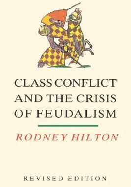 【预售】Class Conflict and the Crisis of Feudalism: Essays